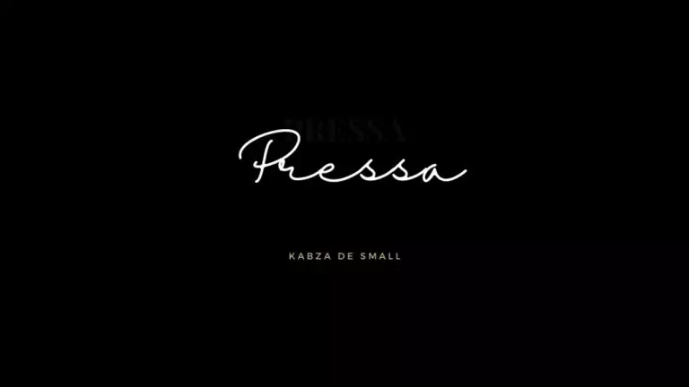 Kabza De Small – Pressa