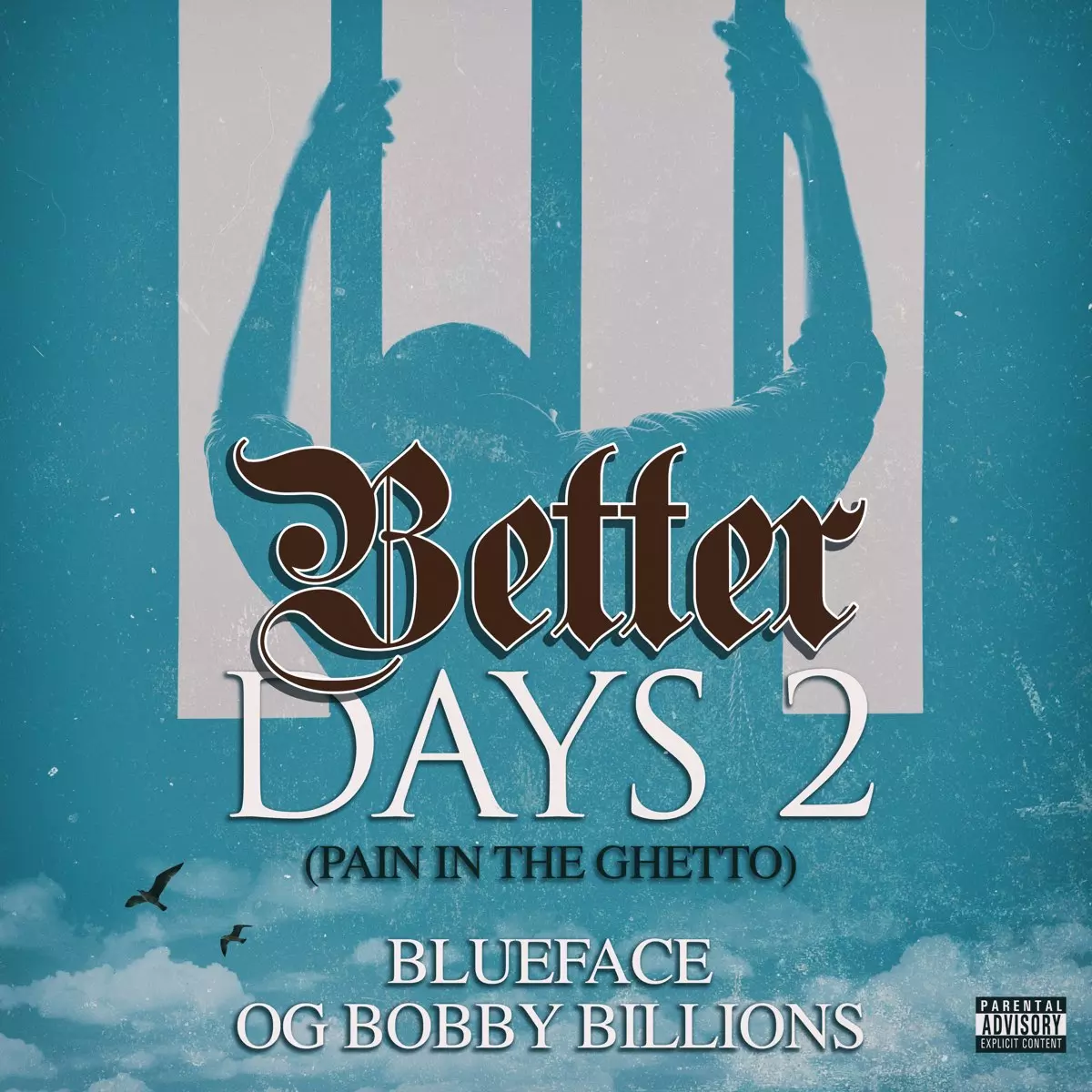 Blueface ft. OG Bobby Billions - Better Days 2 (Pain in The Ghetto)