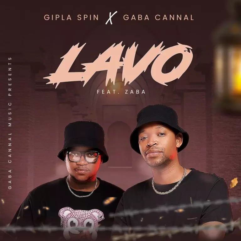 Gaba Cannal ft. Zaba & Gipla Spin – Lavo