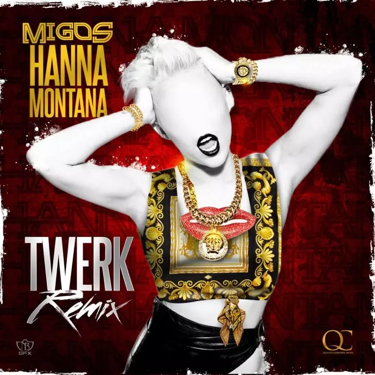 Migos – Hannah Montana (Twerk Remix)