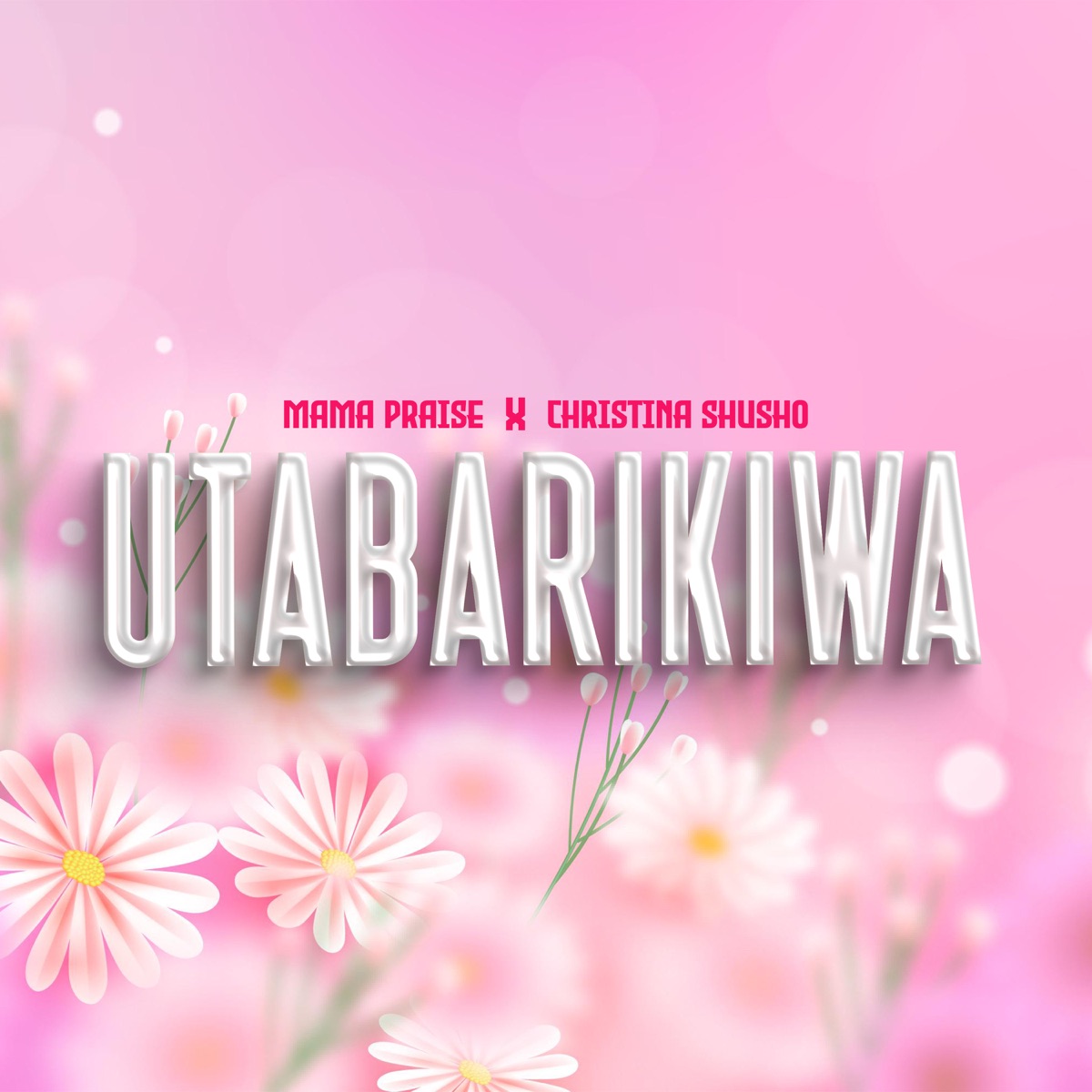 Mama Praise ft. Christina Shusho - Utabarikiwa