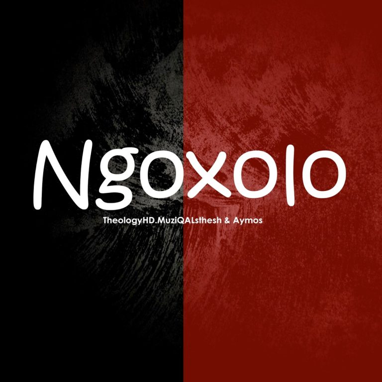 Theology HD ft. Aymos & MuziQALsthesh - Ngoxolo