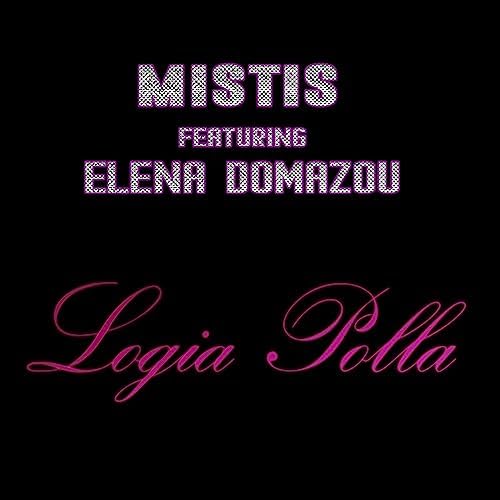 Mistis ft. Elena Domazou - Logia Polla