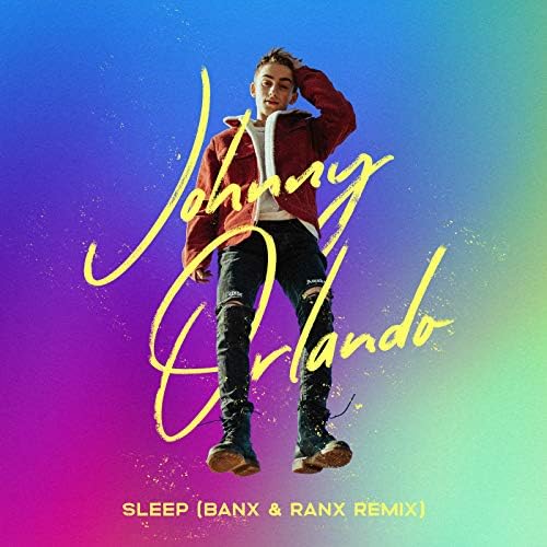 Johnny Orlando - Sleep (Banx & Ranx Remix)