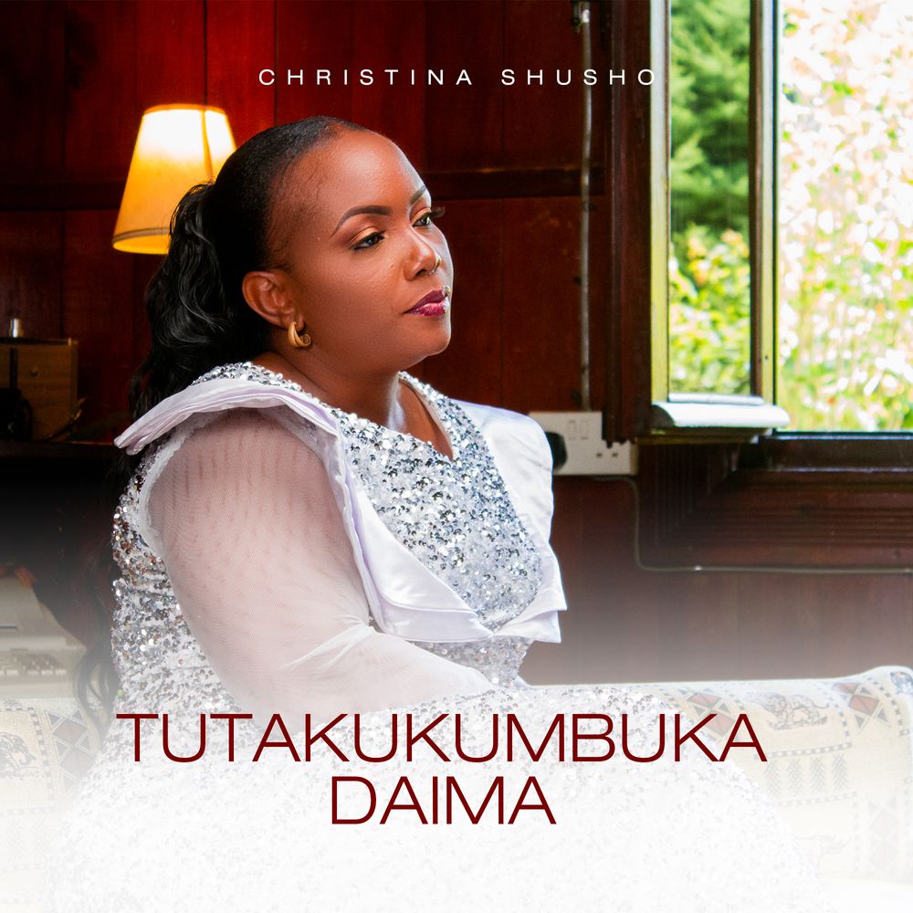 Christina Shusho - Tutakukumbuka Daima