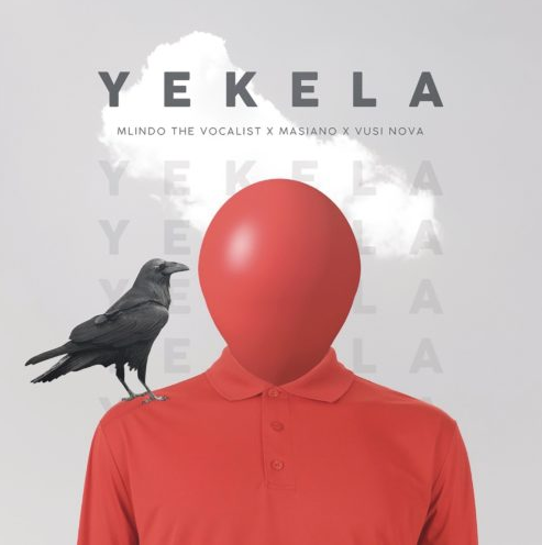 Mlindo The Vocalist ft. Masiano & Vusi Nova – Yekela