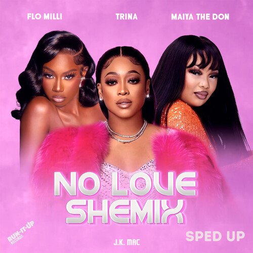 Flo Milli ft. Trina, Maiya The Don & J.K. Mac - No Love Shemix (Sped Up)