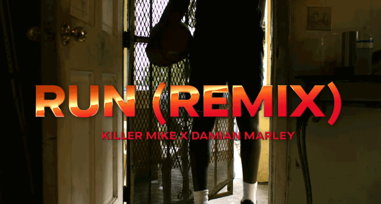 Killer Mike ft. Damian Marley - Run (Remix)