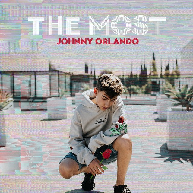 Johnny Orlando - The Most