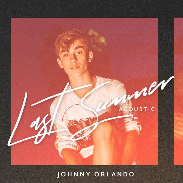 Johnny Orlando - Last Summer