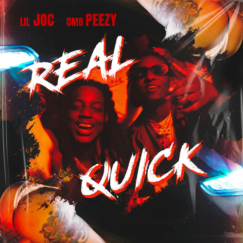 Lil Joc ft. OMB Peezy - Real Quick