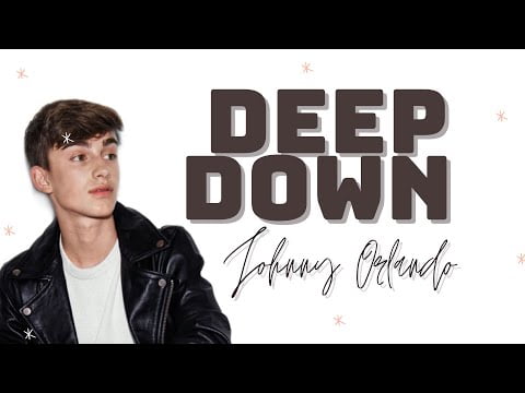 Johnny Orlando - Deep Down