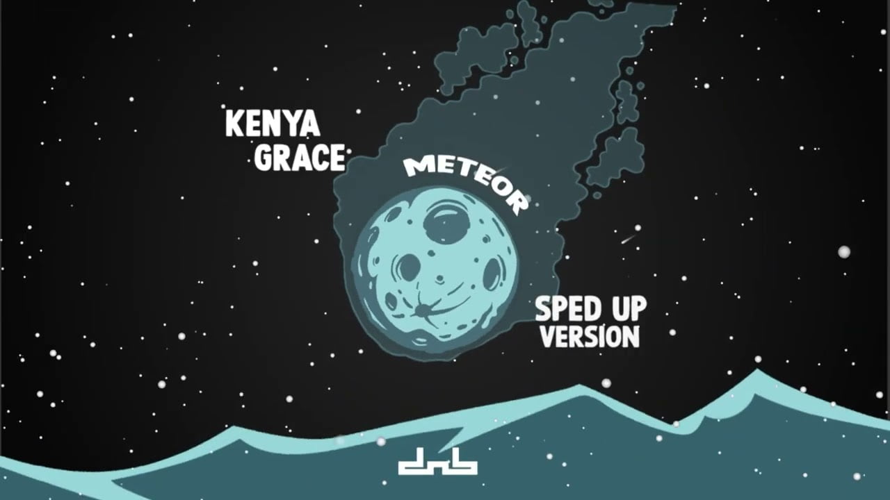 Kenya Grace - Meteor (Sped Up Edit)