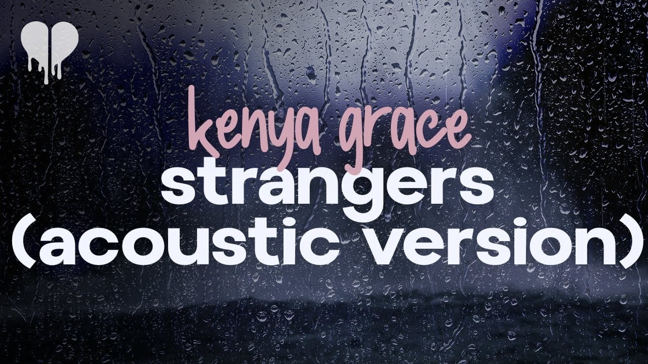 Kenya Grace - Strangers (Sad Acoustic Version)