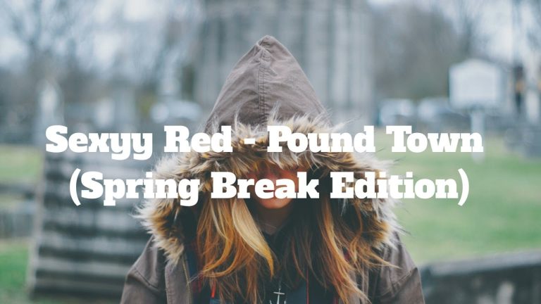 Sexyy Red - Pound Town (Spring Break Edition)