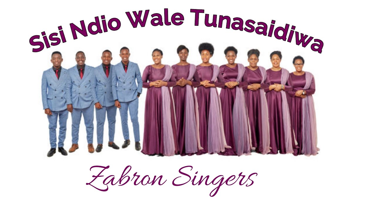 Zabron Singers – Sisi Ndio Wale