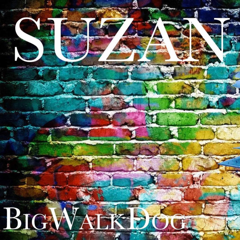 BigWalkDog - Suzan