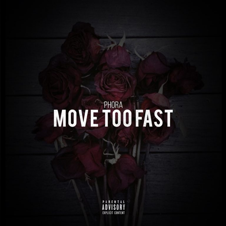 Phora - Move Too Fast