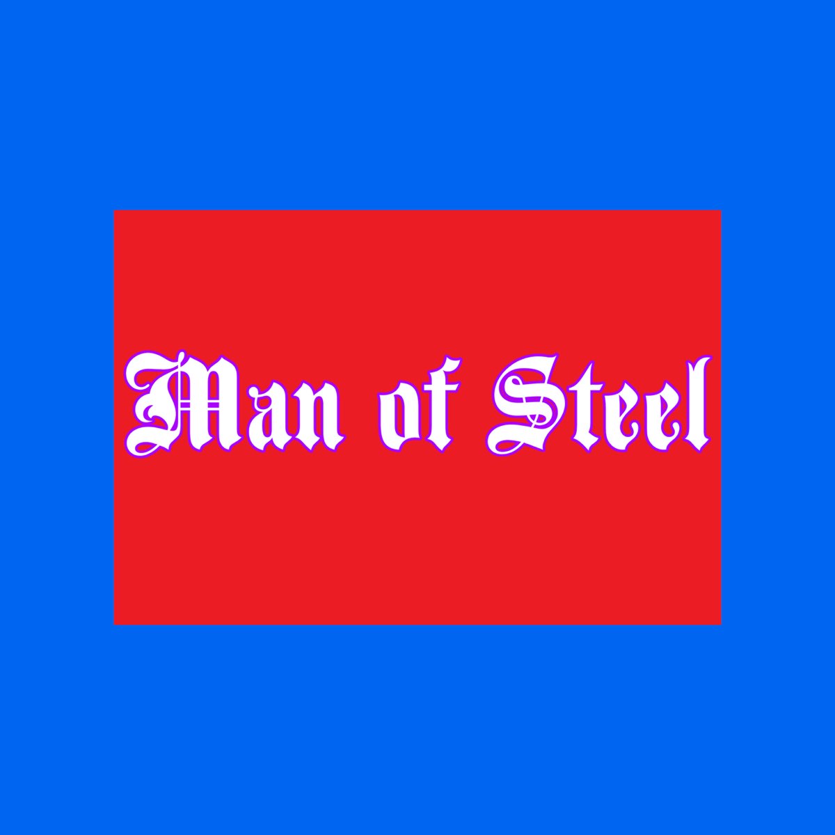 Caleb Gordon - Man Of Steel
