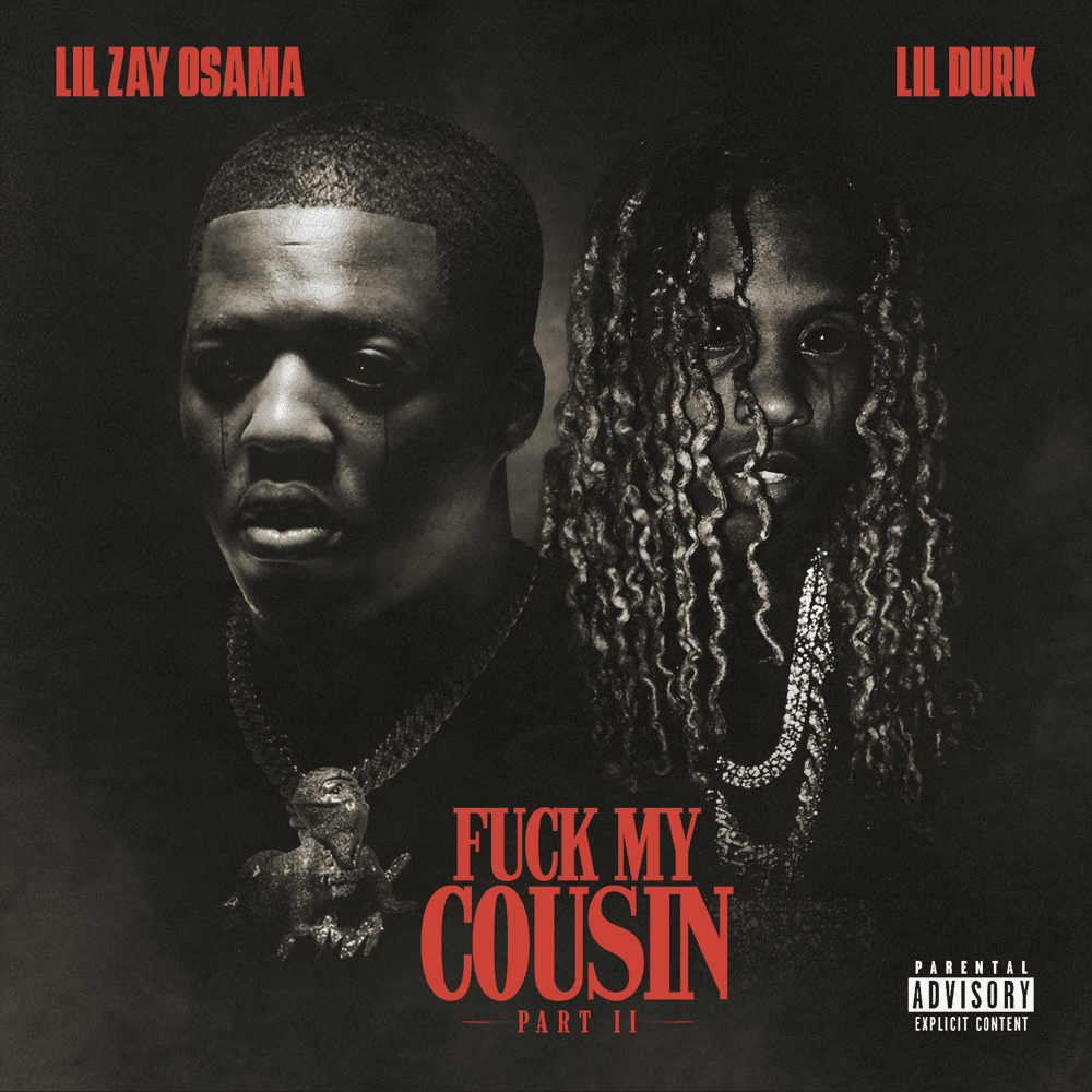 Lil Zay Osama ft. Lil Durk - Fuck My Cousin Part. II