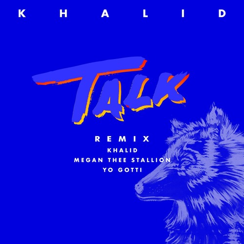 Khalid ft. Megan Thee Stallion & Yo Gotti - Talk (Remix)