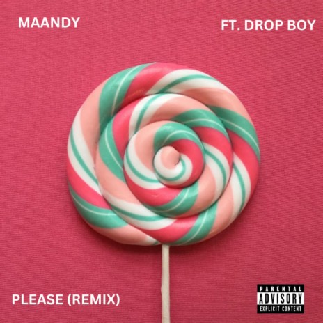 Maandy ft. Drop Boy - Please (Remix)