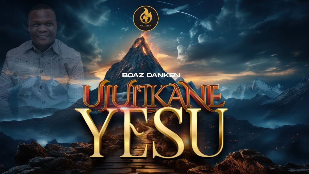 Boaz Danken - Ujulikane Yesu