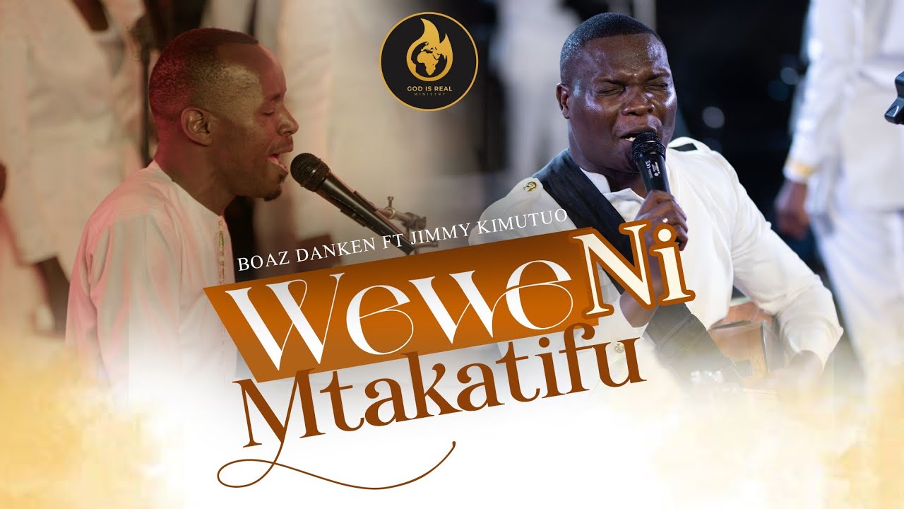 Boaz Danken ft. Jimmy Kimutuo - Wewe Ni Mtakatifu
