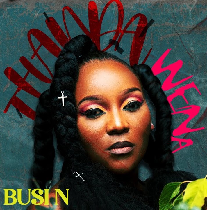 Busi N – Thanda Wena