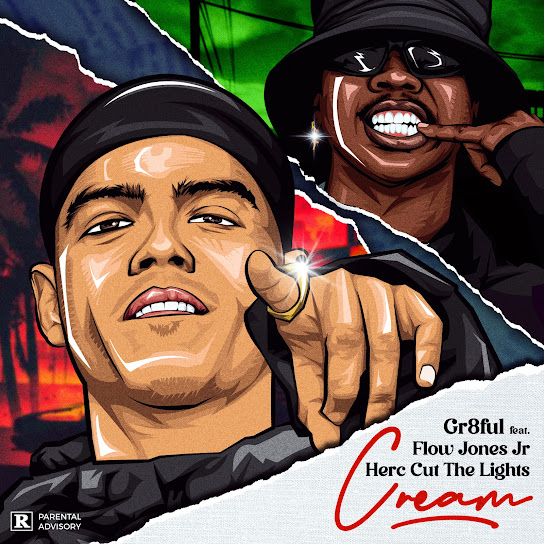 GR8FUL ft. Flow Jones Jr. & Herc Cut The Lights – Cream