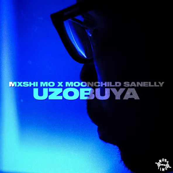 Mxshi Mo ft. Moonchild Sanelly – Uzobuya