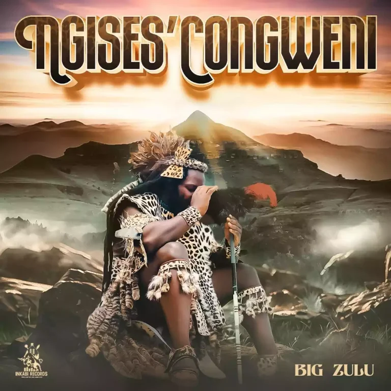 Big Zulu ft. Mfoka Msezane – Ngises’Congweni