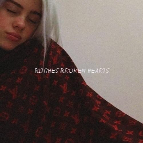 Billie Eilish - Bitches Broken Hearts