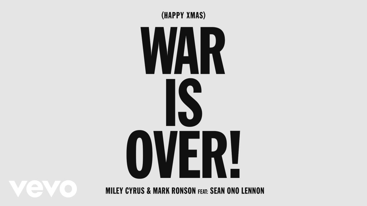 Miley Cyrus ft. Sean Ono Lennon & Mark Ronson - Happy Xmas (War is Over)