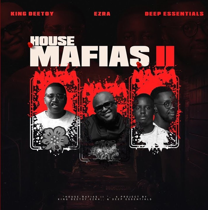 King DeeToy ft. Ezra & Deep Essentials – House Mafias 2 EP (Album)
