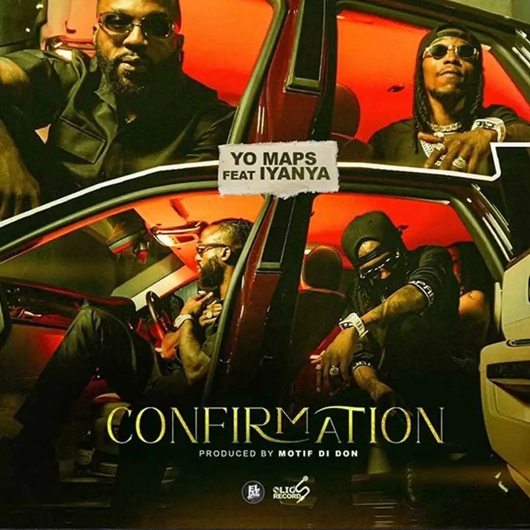 Yo Maps ft. Iyanya - Confirmation