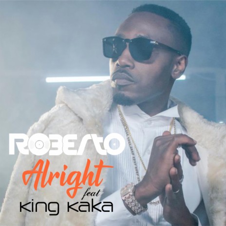 Roberto ft. King Kaka - Alright