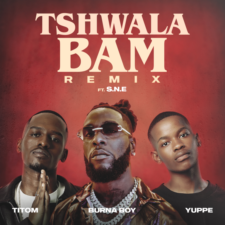 TitoM ft. Yuppe, Burna Boy, S.N.E & EeQue – Tshwala Bam (Remix)