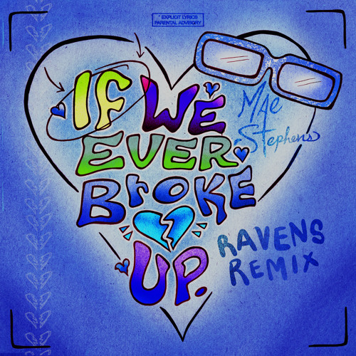 Mae Stephens - If We Ever Broke Up (RAVENS Remix)