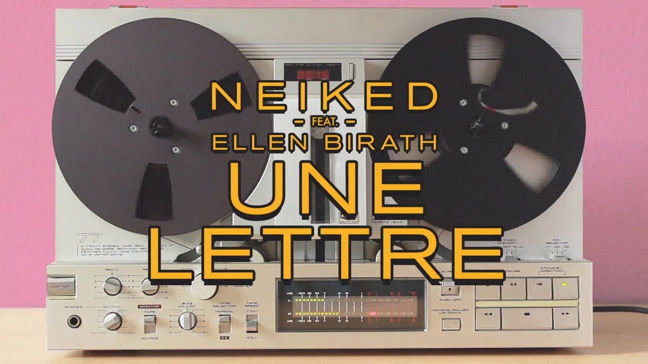 Neiked ft. Ellen Birath - Une Lettre