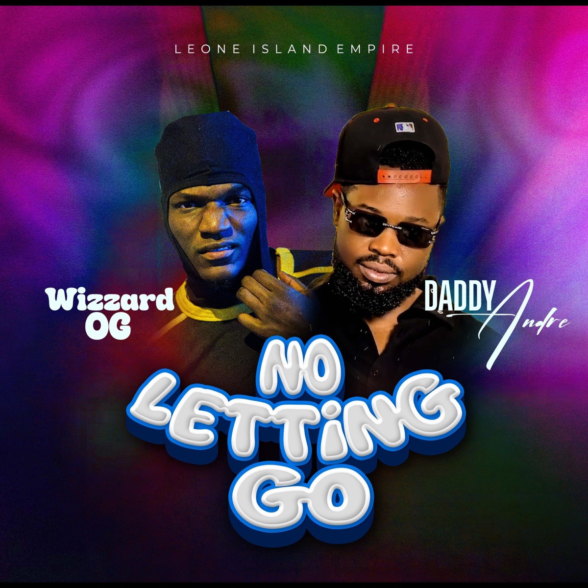 Wizzard OG ft. Daddy Andre - No Letting Go