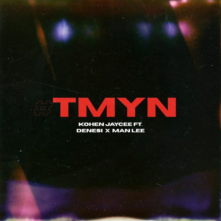 Kohen Jaycee ft. Denesi & Man Lee – Tell Me Your Name