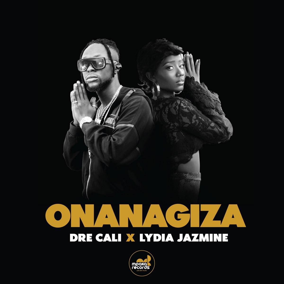 Dre Cali ft. Lydia Jazmine - Onanagiza