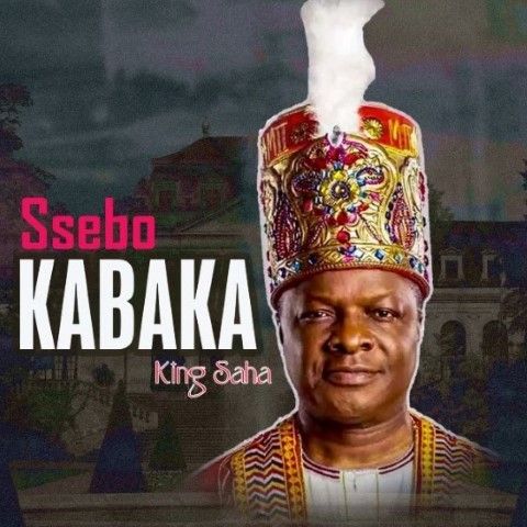 King Saha - Ssebo Kabaka