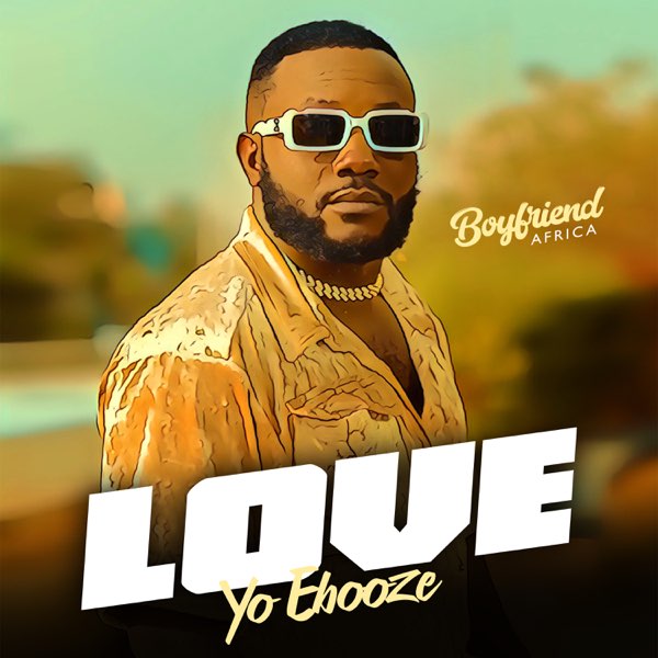 Boyfriend Africa - Love Yo Ebooze