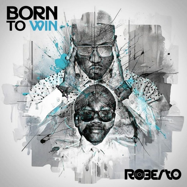 Roberto - Born To Win