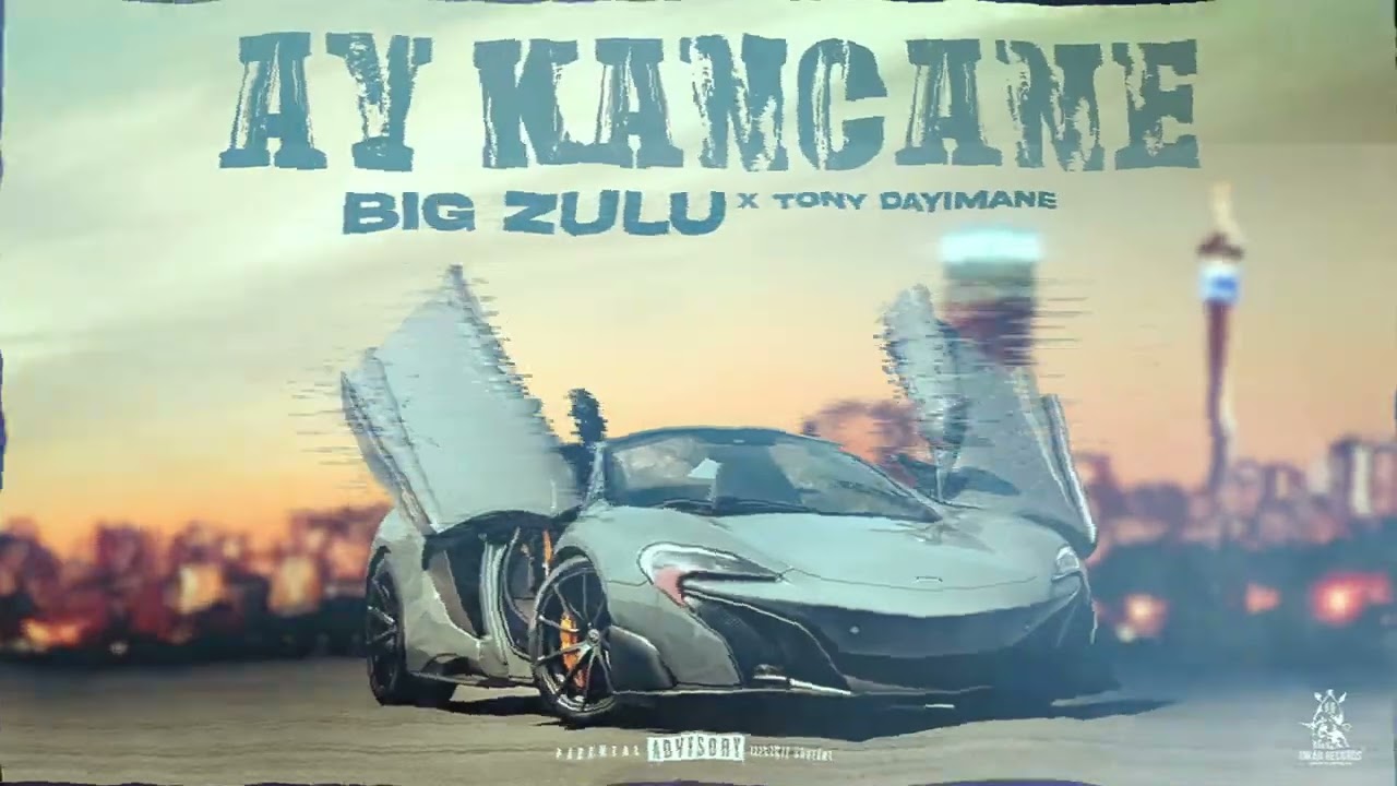 Big Zulu ft. Tony Dayimane - Ay Kancane