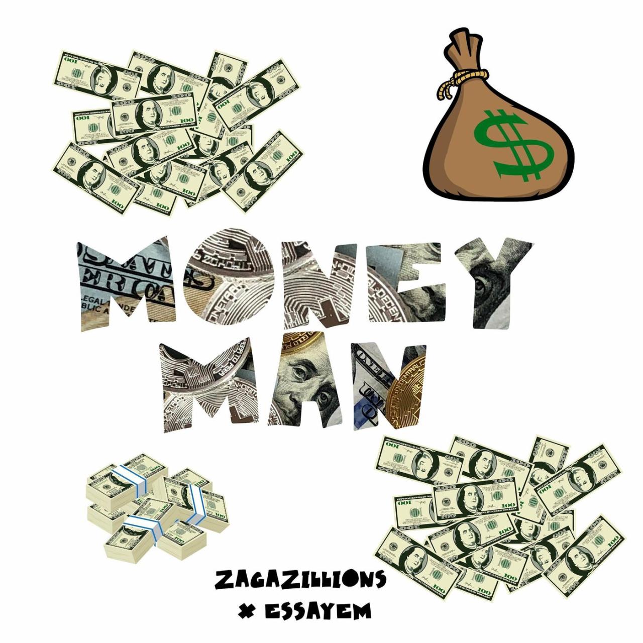 Zagazillions ft. Essayem - Money Man