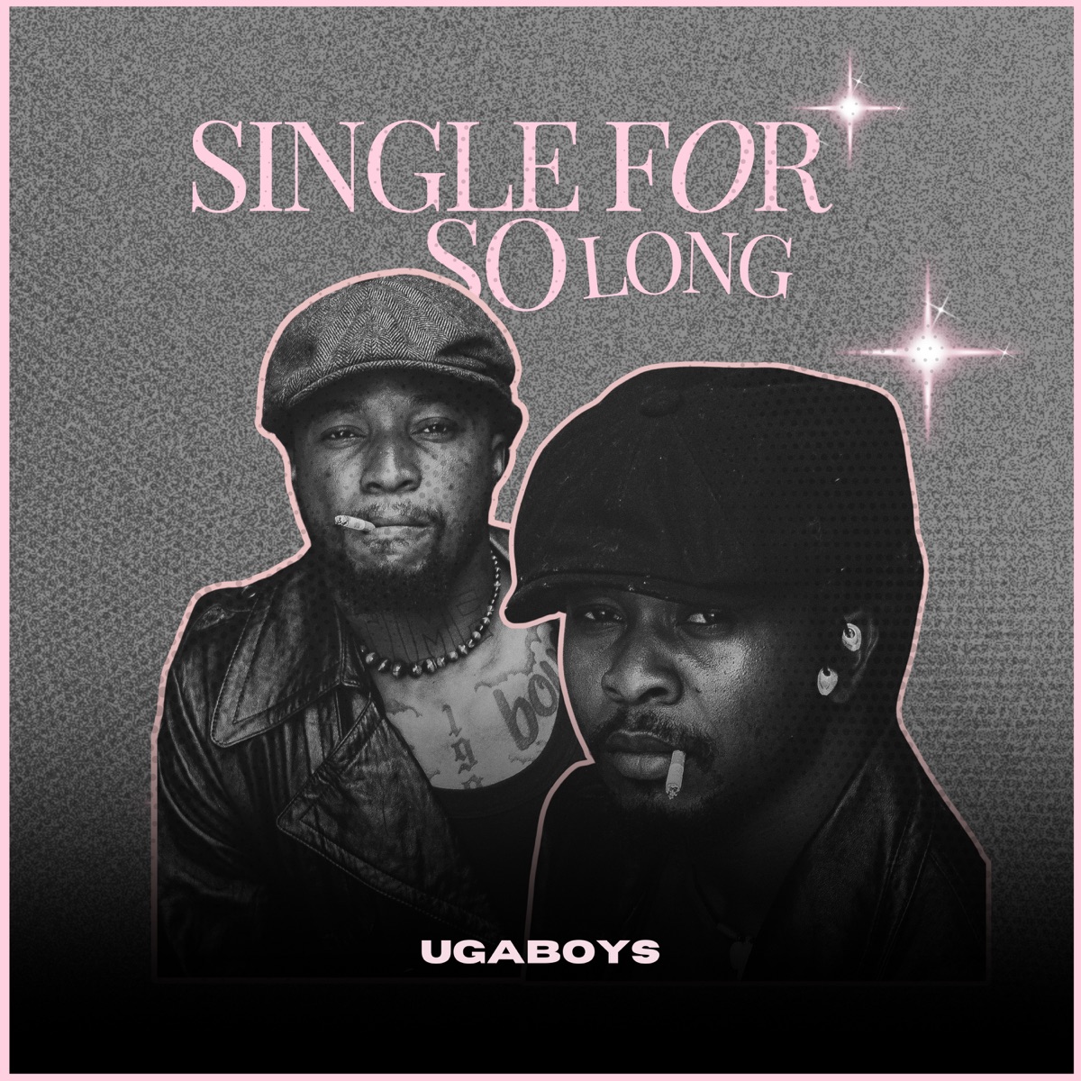 Ugaboys - Single For So Long