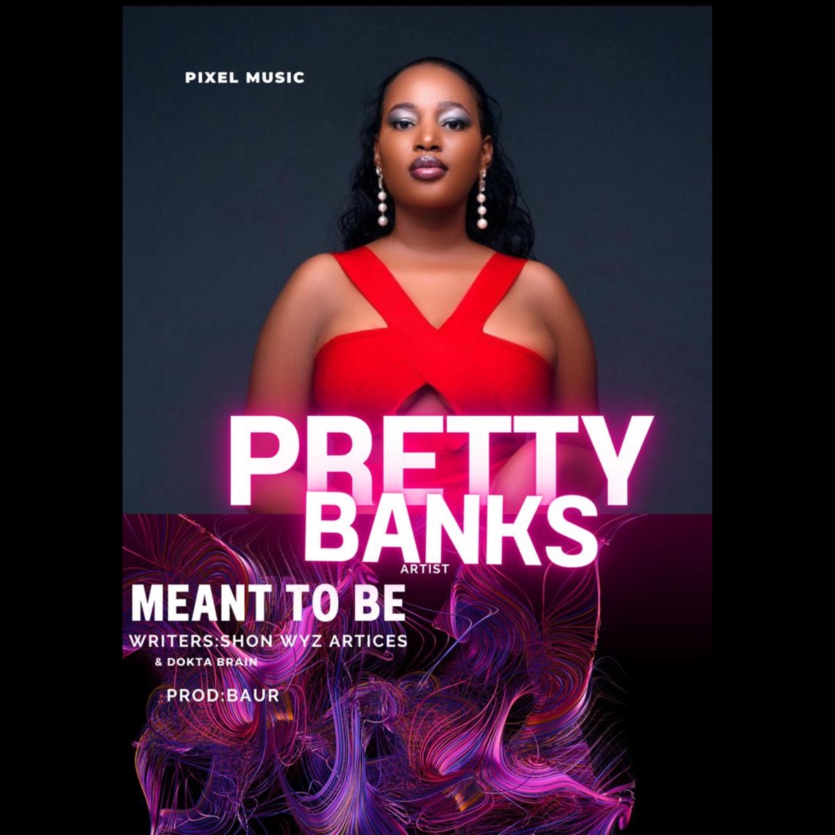 Pretty Banks - Meant To Be